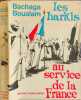 Bachaga Boualam Les harkis au service de la France - d&eacute;dicac&eacute; par l'auteur. Bachaga Boualam