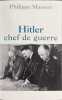 Hitler chef de guerre. Masson Philippe
