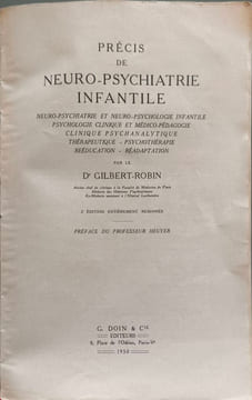 Précis de neuro-psychiatrie infantile. D' Gilbert-Robin