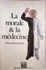 La Morale et la m&eacute;decine (Dossier 90). Emmanuelli Xavier