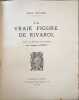 La vraie figure de Rivarol avec un portrait de l'auteur par Auguste Gu&eacute;not exemplaire num&eacute;rot&eacute; 821/2175. Ren&eacute; Groos
