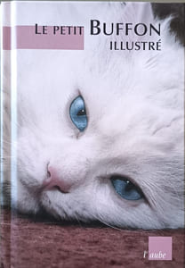 Le petit Buffon illustré: Histoire et description des animaux extraites des oeuvres de Buffon et Lacépède