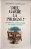 DIEU GARDE LA POLOGNE. CASTELLAN GEORGES