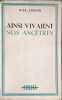 Ainsi vivaient nos anc&ecirc;tres. Ivar Lissner