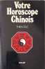 Votre horoscope chinois. Thien Duc