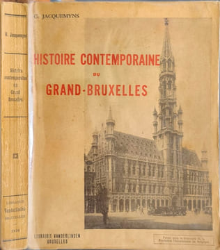 Histoire contemporaine du Grand-Bruxelles. G. Jacquemyns