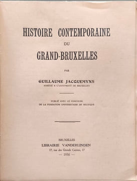 Histoire contemporaine du Grand-Bruxelles. G. Jacquemyns