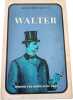 Walter (My secret life). SHEERCYPHER SBEENAN