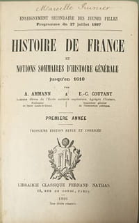 Enseignement secondaire des jeunes filles. Histoire de France et notions sommaires d'histoire générale des origines à 1610. Première année
