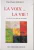 La voix la vie. Sergent