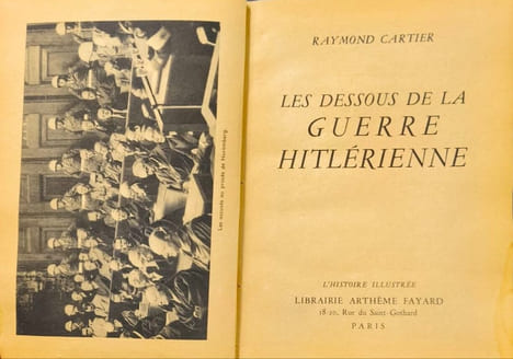 Les dessous de la guerre hitlérienne ( illustré). Raymond Cartier