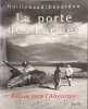 La porte des larmes : retour ver. Depardon Raymond  Guillebaud Jean-Claude