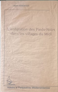 L'intégration des Pieds-Noirs dans les villages du Midi dédicacé par l'auteur