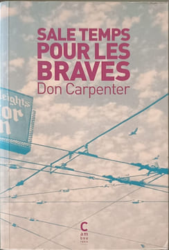 Sale temps pour les braves. Carpenter Don Leroy Céline