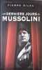 Les derniers jours de Mussolini. Pierre MILZA