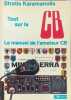 Tout sur la CB. Le manuel de l'amateur CB. Stratis Karamanolis
