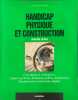 Handicap physique et construction: Conception et r&eacute;alisation espaces urbains b&acirc;timents publics. Grosbois Philippe