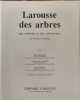 Larousse des arbres. Michel BECKER  Jean-Fran&ccedil;ois PICARD  Jean TIMBAL  Professeur G&eacute;rard GERMAIN