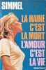 La haine c'est l'amour c'est la mort c'est la vie. SIMMEL