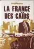 La France des ca&iuml;ds. Ferrier Bertrand  Pandelon G&eacute;rald
