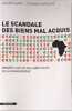 Le scandale des biens mal acquis: Enqu&ecirc;te sur les milliards vol&eacute;s de la Fran&ccedil;afrique. Hofnung Thomas  Harel Xavier