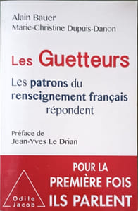 Bloodhounds: A Story of the French Intelligence Services in Their Own Words / Les Guetteurs