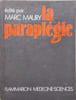 La Parapl&eacute;gie chez l'adulte et chez l'enfant. Maury Marc