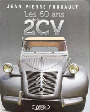 60 ans de la 2 CV. Foucault Jean-Pierre