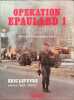 Op&eacute;ration &Eacute;paulard 1 Beyrouth 21aout-13 septembre 1982. Eric Lefevre