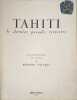 Tahiti le dernier paradis terrestre photographies et texte de Bernard Villaret. BERNARD VILLARET