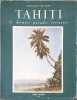 Tahiti le dernier paradis terrestre photographies et texte de Bernard Villaret. BERNARD VILLARET