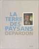 La Terre des paysans. Depardon Raymond