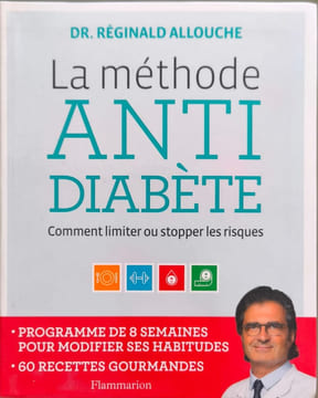La méthode anti-diabète: PRÉVENIR LA MALADIE ET RÉDUIRE LES RISQUES. Allouche Réginald
