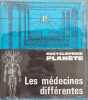 Les m&eacute;decines diff&eacute;rentes. Collectif