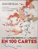 Une histoire in&eacute;dite de la France en 100 cartes. SEVILLIA JEAN  Jean-Fran&ccedil;ois S&eacute;gard