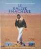Le rallye inacheve. Fusil G&eacute;rard P&eacute;r&eacute;ti&eacute; Olivier Moncet Jean-Louis  Inconnu
