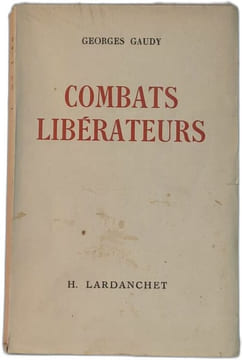 Combats libérateurs. Georges Gaudy