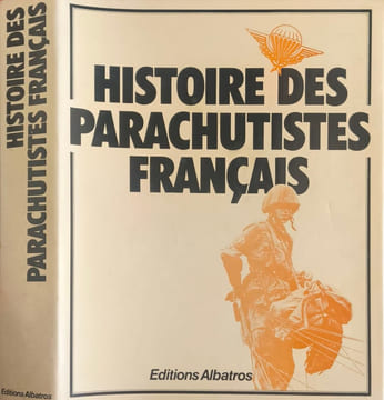 Histoire des parachutistes français. Collectif