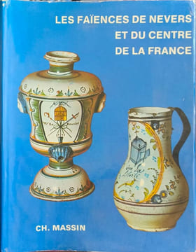 Les faïences de Nevers et du centre de la France du XVIe au XIXe siècle. Plas Solange de