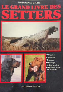 Le grand livre des setters. Grassi/R