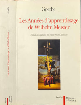 Les Années d'apprentissage de Wilhelm Meister. Goethe Johann Wolfgang