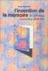 L'invention de la m&eacute;moire. Israel Rosenfield  Adrien Proust