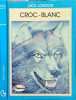 Croc-Blanc (La Galaxie). London Jack Gruyer Paul Postif Louis Cr&eacute;hange Philippe