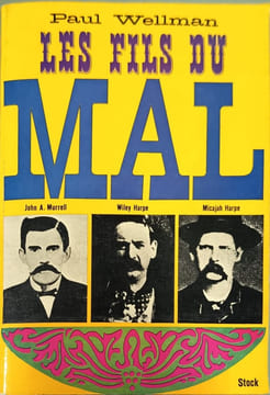 Les fils du mal. Paul Wellman