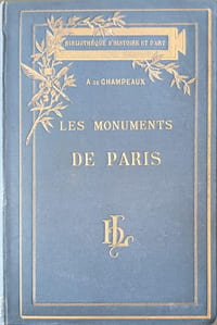 Les monuments de Paris orné de 46 gravures par Libonis