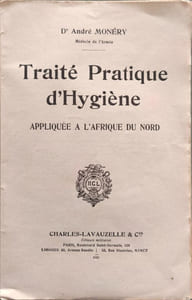 Traité pratique d'hygiène appliquée à l'Afrique du Nord ( 66 illustrations)