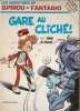 Gare au clich&eacute;. Tome & Janry