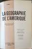 La g&eacute;ographie de l'Am&eacute;rique : Les Etats Unis / Tomes 1 et 2 illustrations de Monjardins photographies contrecoll&eacute;es. L. Offenberg