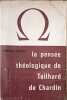 La pens&eacute;e th&eacute;ologique de Teilhard de Chardin. Georges Crespy