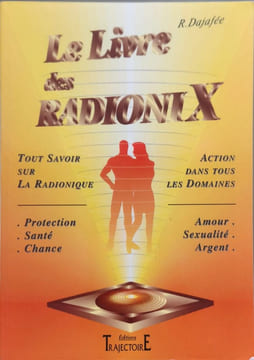 Le livre des radionix. Dajafée Raphael